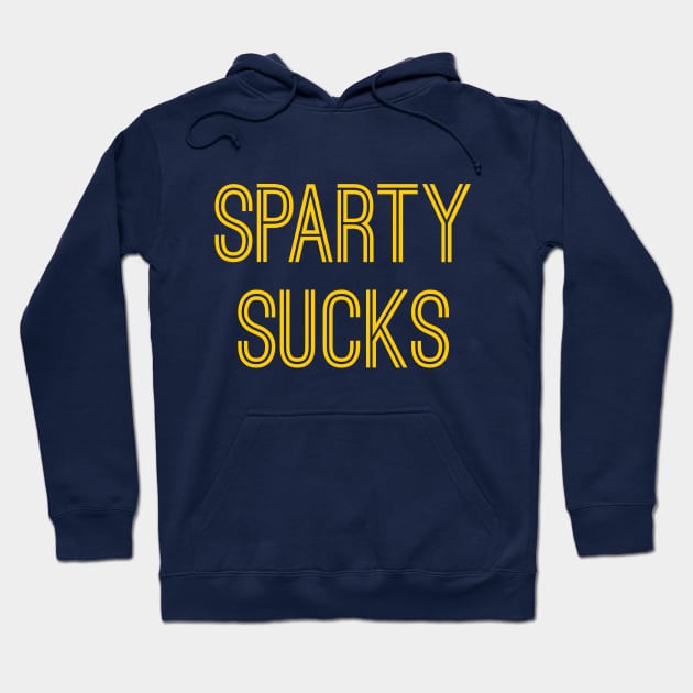 Sparty Sucks (Maize Text) Hoodie by caknuck